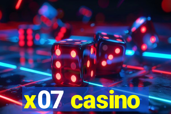 x07 casino